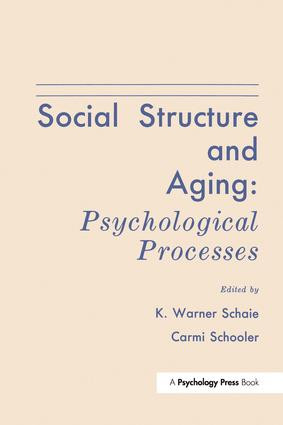 Social Structure and Aging (Psychological Processes) by K. Warner Schaie, Carmi Schooler, 9781138982307