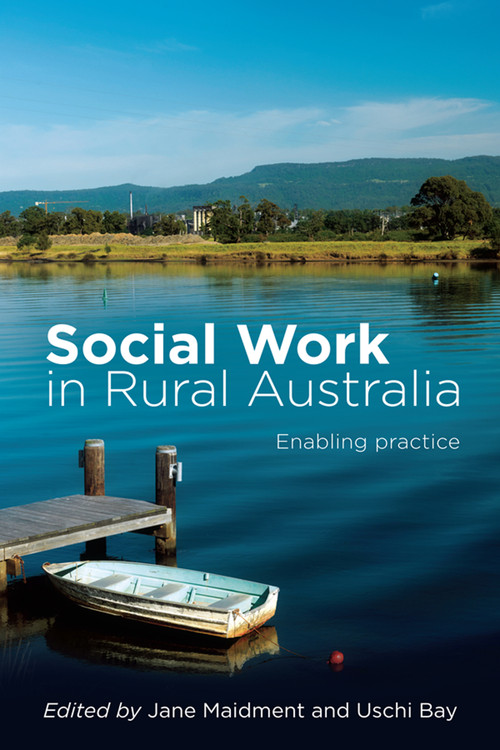 Social Work in Rural Australia (Enabling practice) by Jane Maidment, 9781742373706