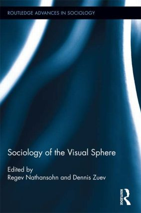 Sociology of the Visual Sphere by Regev Nathansohn, Dennis Zuev, 9781138920774