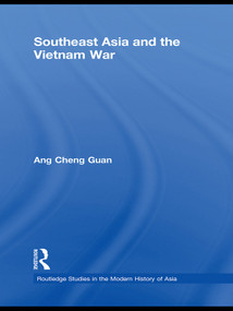 Southeast Asia and the Vietnam War by Cheng Guan Ang, 9780415673785