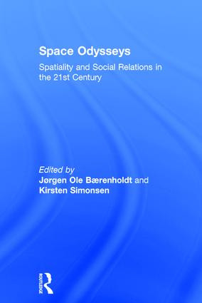 Space Odysseys (Spatiality and Social Relations in the 21st Century) by Jørgen Ole Bærenholdt, Kirsten Simonsen, 9780754643494