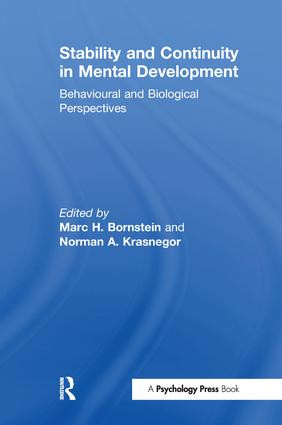 Stability and Continuity in Mental Development (Behavioral and Biological Perspectives) by M. H. Bornstein, N. A. Krasnegor, 9781138996458