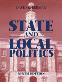 State and Local Politics by David Berman, 9780765604217