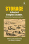 Storage in Ancient Complex Societies (Administration, Organization, and Control) by Linda R. Manzanilla, Mitchell Rothman, 9780367605322