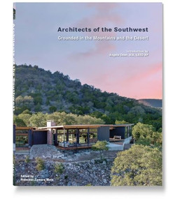 Architects of the Southwest (Grounded in the Mountains and the Desert) by Francesc Zamora, 9788499366838