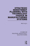 Strategic Investment Planning with Technology Choice in Manufacturing Systems by Shan Ling Li, 9781138324381