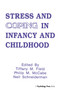 Stress and Coping in Infancy and Childhood by Tiffany M. Field, Philip Mccabe, Neil Schneiderman, 9781138996540