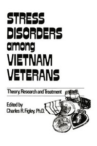 Stress Disorders Among Vietnam Veterans: Theory, Research, by Charles R. Figley, 9781138009387