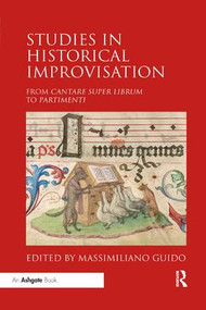 Studies in Historical Improvisation (From Cantare super Librum to Partimenti) by Massimiliano Guido, 9780367230685