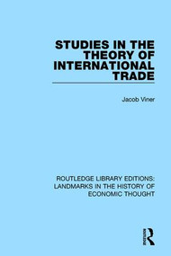 Studies in the Theory of International Trade by Jacob Viner, 9781138221826