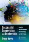 Successful Supervision and Leadership (Ensuring High-Performance Outcomes Using the PASE™ Model) by Tracey Harris, 9780367178451