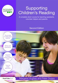 Supporting Children's Reading (A Complete Short Course for Teaching Assistants, Volunteer Helpers and Parents) by Margaret Hughes, Peter Guppy, 9780415498364