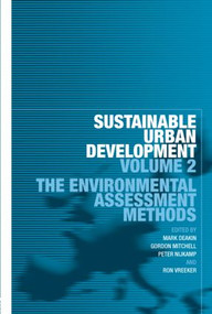 Sustainable Urban Development Volume 2 (The Environmental Assessment Methods) by Mark Deakin, Gordon Mitchell, Peter Nijkamp, Ron Vreeker, 9780415322171