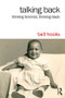 Talking Back (Thinking Feminist, Thinking Black) by bell hooks, 9781138821736