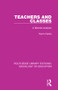 Teachers and Classes (A Marxist analysis) by Kevin Harris, 9781138222618