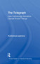 The Telegraph (How Technology Innovation Caused Social Change) by Annteresa Lubrano, 9781138998162
