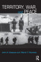 Territory, War, and Peace by John A. Vasquez, Marie T. Henehan, 9780415424141