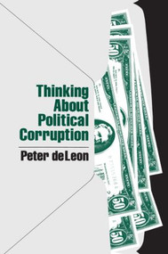 Thinking About Political Corruption by Peter DeLeon, 9780873328395