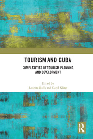 Tourism and Cuba (Complexities of Tourism Planning and Development) - 9780367582586 by Lauren Duffy, Carol Kline, 9780367582586