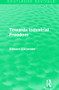 Towards Industrial Freedom by Edward Carpenter, 9781138183926