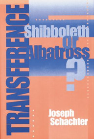 Transference (Shibboleth or Albatross?) by Joseph Schachter, 9781138009776