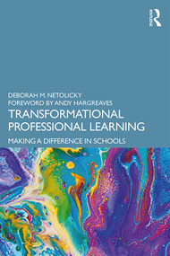 Transformational Professional Learning (Making a Difference in Schools) by Deborah M. Netolicky, 9780367341749