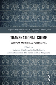 Transnational Crime (European and Chinese Perspectives) by Valsamis Mitsilegas, Saskia Hufnagel, Anton Moiseienko, Shi Yanan, Liu Mingxiang, 9780367585655