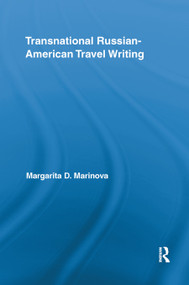 Transnational Russian-American Travel Writing by Margarita Marinova, 9780367865306