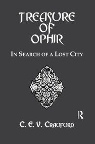 The Treasure Of Ophir (In Search of a Lost City) by C.E.V. Craufurd, 9781138993853