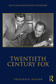 Twentieth Century Fox by Frederick Wasser, 9781138921269