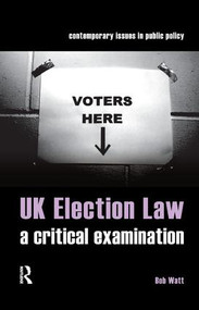 UK Election Law (A Critical Examination) by Bob Watt, 9781859419168
