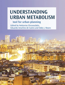 Understanding Urban Metabolism (A Tool for Urban Planning) by Nektarios Chrysoulakis, Eduardo Anselmo de Castro, Eddy J. Moors, 9780367670115