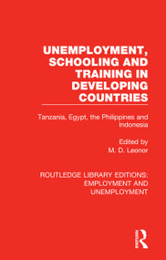 Unemployment, Schooling and Training in Developing Countries (Tanzania, Egypt, the Philippines and Indonesia) - 9780367086558 by M. D. Leonor, 9780367086558