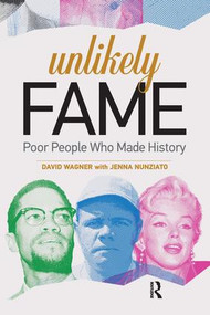Unlikely Fame (Poor People Who Made History) by David Wagner, 9781612057149
