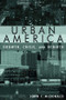 Urban America: Growth, Crisis, and Rebirth (Growth, Crisis, and Rebirth) by John Mcdonald, 9780765618078