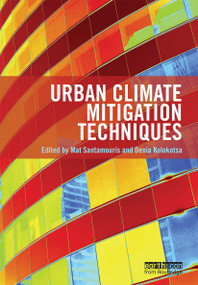Urban Climate Mitigation Techniques by Mat Santamouris, Denia Kolokotsa, 9780367669980