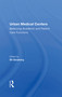 Urban Medical Centers (Balancing Academic And Patient Care Functions) by Eli Ginzberg, 9780367215422