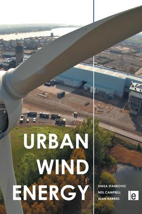 Urban Wind Energy by Sinisa Stankovic, Neil Campbell, Alan Harries, 9781138986602