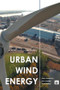 Urban Wind Energy by Sinisa Stankovic, Neil Campbell, Alan Harries, 9781138986602