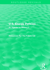 U.S. Energy Policies (Routledge Revivals) (An Agenda for Research) by Resources For The Future Ltd, 9781138857179