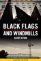 Black Flags and Windmills (Hope, Anarchy, and the Common Ground Collective) by scott crow, Kathleen Cleaver, John P. Clark, 9781604864533