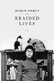 Braided Lives by Piercy, Marge, 9781604864427