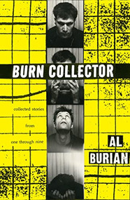 Burn Collector (Collected Stories from One through Nine) by Al Burian, 9781604862201
