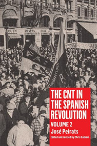 CNT in the Spanish Revolution Volume 2 by José Peirats, Chris Ealham, 9781604862089