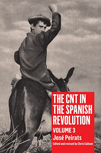 CNT in the Spanish Revolution Volume 3 by José Peirats, Chris Ealham, 9781604862096