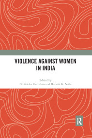 Violence against Women in India by N. Prabha Unnithan, Mahesh K. Nalla, 9780367592837