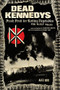 Dead Kennedys (Fresh Fruit for Rotting Vegetables, The Early Years) by Alex Ogg, Winston Smith, Ruby Ray, 9781604864892