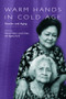 Warm Hands in Cold Age (Gender and Aging) by Nancy Folbre, Lois Shaw, Agneta Stark, 9780415415590