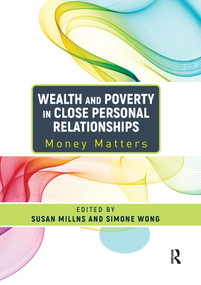 Wealth and Poverty in Close Personal Relationships (Money Matters) by Susan Millns, Simone Wong, 9780367595036