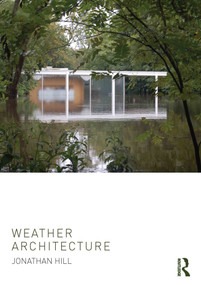 Weather Architecture by Jonathan Hill, 9780415668613